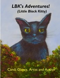 Cover: Adventures of LBK (Little Black Kitty) - CandiGlancyArtist