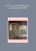 Cover: De la naissance &agrave; la rencontre - BoD - Books on Demand