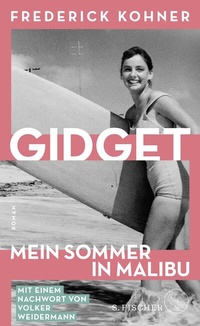 Abbildung von: Gidget. Mein Sommer in Malibu - S. Fischer