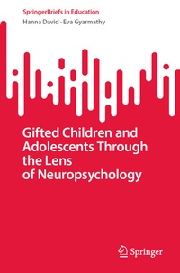 Abbildung von: Gifted Children and Adolescents Through the Lens of Neuropsychology - Springer