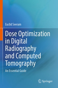 Enlarge image Cover: Dose Optimization in Digital Radiography and Computed Tomography - Springer