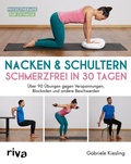 Abbildung von: Nacken & Schultern - schmerzfrei in 30 Tagen - Riva