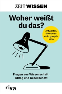Abbildung von: ZEIT WISSEN - Woher weißt du das? - Riva