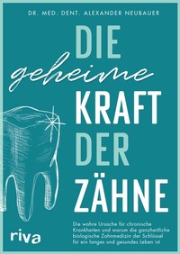 Abbildung von: Die geheime Kraft der Zähne - Riva