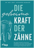 Cover: Die geheime Kraft der Z&auml;hne - Riva
