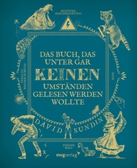 Abbildung von: Das Buch, das unter gar keinen Umständen gelesen werden wollte - mvg