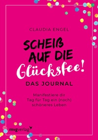 Enlarge image Cover: Scheiß auf die Glücksfee! - Das Journal - mvg