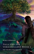 Cover: Tala und der verschollene Weise 1 - BoD - Books on Demand