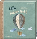 Cover: Hallo, lieber Gott - Butzon & Bercker