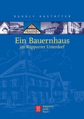Cover: Ein Bauernhaus im R&uuml;ppurrer Unterdorf - Lindemanns VERLAG & AGENTUR