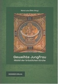 Cover: Geweihte Jungfrau - Roderer Verlag
