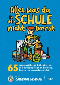 Abbildung von: Alles, was du in der Schule nicht lernst - Yes Publishing