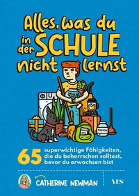 Abbildung von: Alles, was du in der Schule nicht lernst - Yes Publishing