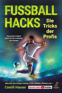 Abbildung von: Fußball Hacks - Die Tricks der Profis - Eulogia Verlags GmbH
