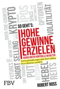 Cover: Hohe Gewinne erzielen - Risiko unter Kontrolle behalten - FinanzBuch Verlag