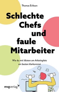 Abbildung von: Schlechte Chefs und faule Mitarbeiter - mvg