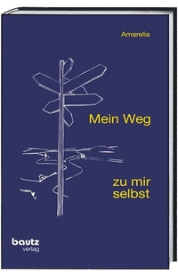 Abbildung von: Mein Weg zu mir selbst - Traugott Bautz