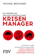 Cover: So werden Sie Ihr ganz pers&ouml;nlicher Krisenmanager - FinanzBuch Verlag