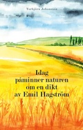 Cover: Idag p&aring;minner naturen om en dikt av Emil Hagstr&ouml;m - BoD - Books on Demand
