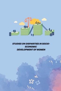 Abbildung von: Studies on Disparities in Socio-Economic Development of Women - Government Printer