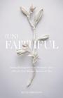 Cover: (Un)Faithful - Torn Curtain Publishing