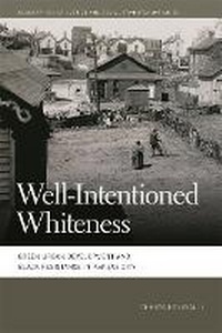 Enlarge image Cover: Well-Intentioned Whiteness - University of Georgia Press