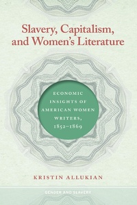 Bild: Slavery, Capitalism, and Women's Literature - University of Georgia Press