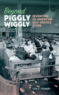 Cover: Beyond Piggly Wiggly - University of Georgia Press
