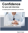 Cover: Confidence for your job interview.  A complete guide to preparing for your interview - Lulu.com