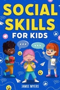 Cover: Social Skills for Kids - Canyon Press LLC