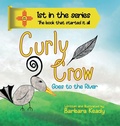 Cover: Curly Crow Goes to the River - Curly Crow