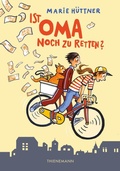 Cover: Ist Oma noch zu retten? - Thienemann Verlag
