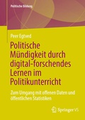 Cover: Politische M&uuml;ndigkeit durch digital-forschendes Lernen im Politikunterricht - Springer VS