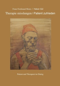 Abbildung von: Therapie misslungen - Patient zufrieden - Books on Demand