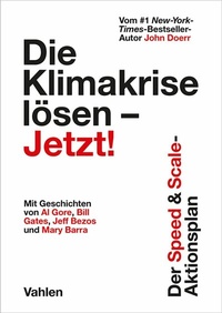 Abbildung von: Die Klimakrise lösen - Jetzt! - Vahlen
