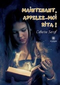 Cover: Maintenant, appelez-moi Rita ! - Le Lys Bleu