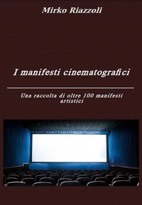 Abbildung von: I manifesti cinematografici Una raccolta di oltre 100 manifesti artistici - Mirko Riazzoli