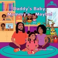Cover: Daddy's Baby, Mommy's... Maybe! - Love Lady MAC