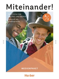 Abbildung von: Miteinander! Deutsch für Alltag und Beruf A2 - Hueber Verlag