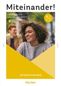 Abbildung von: Miteinander! Deutsch für Alltag und Beruf A1 - Hueber Verlag