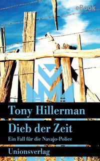 Abbildung von: Dieb der Zeit. Verfilmt als Serie »Dark Winds - Der Wind des Bösen«. - Unionsverlag