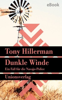 Abbildung von: Dunkle Winde. Verfilmt als Serie »Dark Winds - Der Wind des Bösen« - Unionsverlag