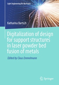 Abbildung von: Digitalization of design for support structures in laser powder bed fusion of metals - Springer