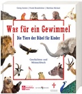 Cover: Was f&uuml;r ein Gewimmel - Die Tiere der Bibel f&uuml;r Kinder - Butzon & Bercker