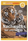 Cover: SUPERLESER! Nachwuchs bei uns im Zoo - Dorling Kindersley Verlag