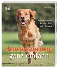 Abbildung von: Hundeerziehung ganz einfach - Dorling Kindersley Verlag