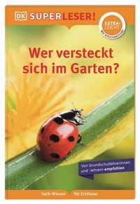 Abbildung von: SUPERLESER! Wer versteckt sich im Garten? - Dorling Kindersley Verlag