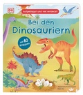 Cover: Aufgeklappt und viel entdeckt! Bei den Dinosauriern - Dorling Kindersley Verlag