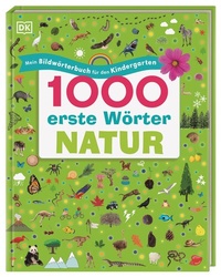 Abbildung von: 1000 erste Wörter. Natur - Dorling Kindersley Verlag