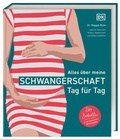 Cover: Alles &uuml;ber meine Schwangerschaft Tag f&uuml;r Tag - Dorling Kindersley Verlag